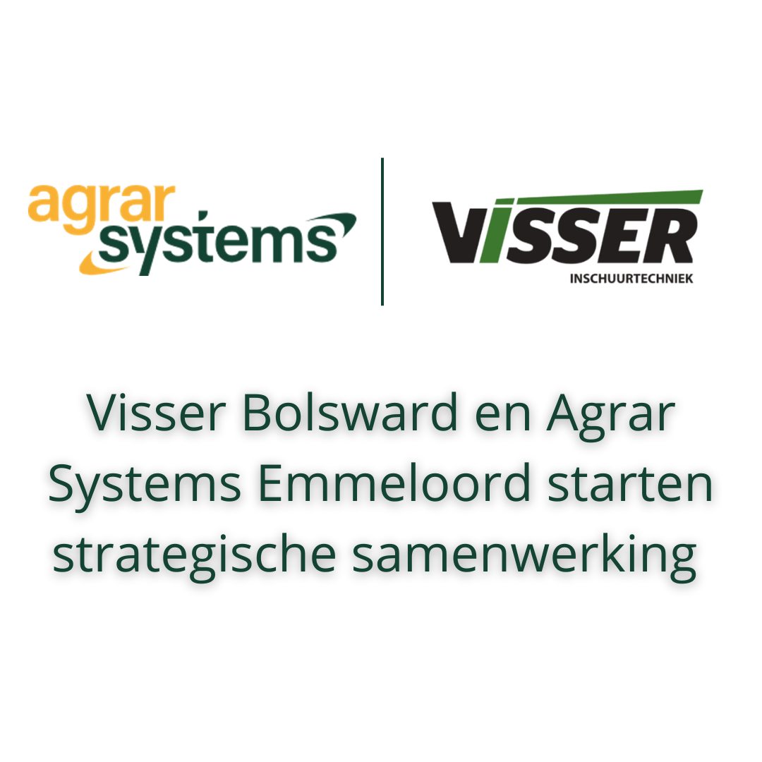 Visser Bolsward en Agrar Systems Emmeloord starten strategische samenwerking